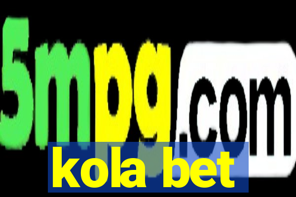 kola bet